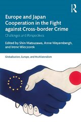 Europe and Japan Cooperation in the Fight against Cross-border Crime: Challenges and Perspectives hind ja info | Entsüklopeediad, teatmeteosed | kaup24.ee