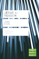 Jesus the Reason (Lifebuilder Study Guides) цена и информация | Духовная литература | kaup24.ee