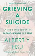 Grieving a Suicide: A Loved One's Search for Comfort, Answers and Hope цена и информация | Самоучители | kaup24.ee