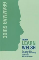 BBC Learn Welsh - Grammar Guide for Learners Bilingual edition hind ja info | Võõrkeele õppematerjalid | kaup24.ee