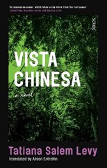 Vista Chinesa: 'Sits somewhere between the experimental novels of Eimear McBride and Leila Slimani's more shocking output' - The Sunday Times цена и информация | Фантастика, фэнтези | kaup24.ee