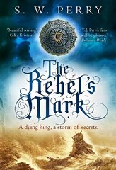 Rebel's Mark: A gripping Elizabethan crime thriller, perfect for fans of S. J. Parris and Rory Clements Main цена и информация | Фантастика, фэнтези | kaup24.ee