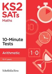 KS2 SATs Arithmetic 10-Minute Tests цена и информация | Книги для подростков и молодежи | kaup24.ee