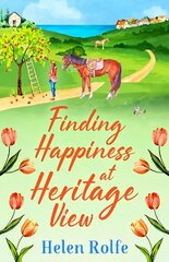 Finding Happiness at Heritage View: A brand new heartwarming, feel-good read from Helen Rolfe hind ja info | Fantaasia, müstika | kaup24.ee