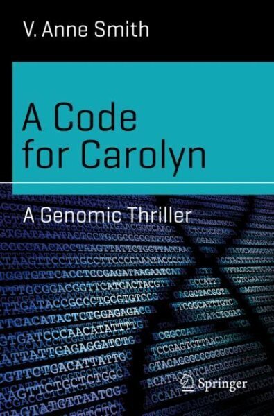 Code for Carolyn: A Genomic Thriller 1st ed. 2019 hind ja info | Fantaasia, müstika | kaup24.ee