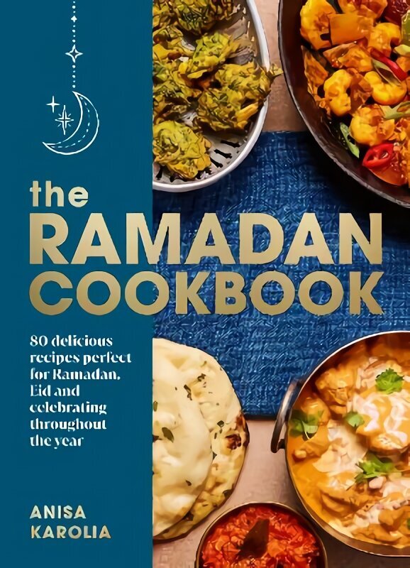 Ramadan Cookbook: 80 delicious recipes perfect for Ramadan, Eid and celebrating throughout the year цена и информация | Retseptiraamatud  | kaup24.ee