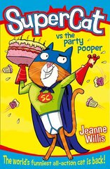 Supercat vs The Party Pooper edition, Book 2 цена и информация | Книги для подростков и молодежи | kaup24.ee