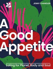 Good Appetite: Eating for Planet, Body and Soul цена и информация | Книги рецептов | kaup24.ee