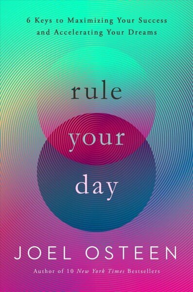 Rule Your Day: 6 Keys to Maximizing Your Success and Accelerating Your Dreams hind ja info | Usukirjandus, religioossed raamatud | kaup24.ee