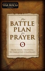 Battle Plan for Prayer: From Basic Training to Targeted Strategies цена и информация | Духовная литература | kaup24.ee