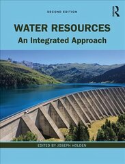 Water Resources: An Integrated Approach 2nd edition цена и информация | Книги по социальным наукам | kaup24.ee