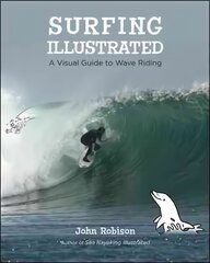 Surfing Illustrated: A Visual Guide to Wave Riding цена и информация | Книги о питании и здоровом образе жизни | kaup24.ee