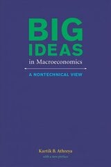 Big Ideas in Macroeconomics: A Nontechnical View hind ja info | Majandusalased raamatud | kaup24.ee