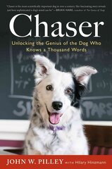 Chaser: Unlocking the Genius of the Dog Who Knows a Thousand Words hind ja info | Tervislik eluviis ja toitumine | kaup24.ee