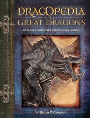 Dracopedia the Great Dragons: An Artist's Field Guide and Drawing Journal hind ja info | Tervislik eluviis ja toitumine | kaup24.ee