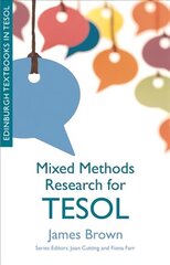 Mixed Methods Research for TESOL цена и информация | Книги по социальным наукам | kaup24.ee