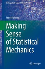 Making Sense of Statistical Mechanics 1st ed. 2022 hind ja info | Majandusalased raamatud | kaup24.ee