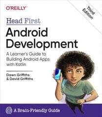 Head First Android Development: A Learner's Guide to Building Android Apps with Kotlin 2nd edition цена и информация | Книги по экономике | kaup24.ee