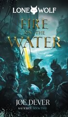 Fire on the Water: Lone Wolf #2 New edition hind ja info | Fantaasia, müstika | kaup24.ee