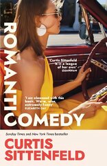 Romantic Comedy: The bestselling Reese Witherspoon Book Club Pick by the author of RODHAM and AMERICAN WIFE цена и информация | Фантастика, фэнтези | kaup24.ee