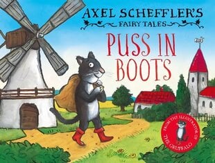 Axel Scheffler's Fairy Tales: Puss In Boots цена и информация | Книги для подростков и молодежи | kaup24.ee