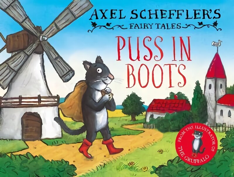 Axel Scheffler's Fairy Tales: Puss In Boots цена и информация | Noortekirjandus | kaup24.ee