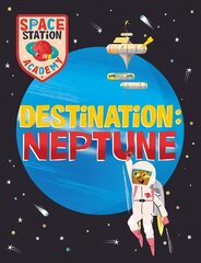 Space Station Academy: Destination Neptune hind ja info | Noortekirjandus | kaup24.ee