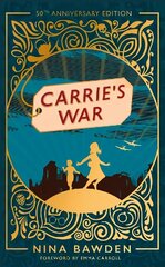 Carrie's War: Introduced by Michael Morpurgo - 'A touching, utterly convincing book'   Jacqueline Wilson цена и информация | Книги для подростков и молодежи | kaup24.ee