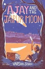 Ajay and the Jaipur Moon цена и информация | Книги для подростков и молодежи | kaup24.ee