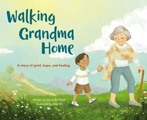 Walking Grandma Home: A Story of Grief, Hope, and Healing hind ja info | Noortekirjandus | kaup24.ee