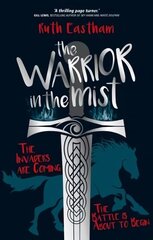 Warrior in the Mist: The invaders are coming. The battle is about to begin. hind ja info | Noortekirjandus | kaup24.ee