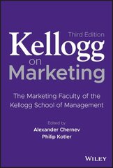 Kellogg on Marketing - The Marketing Faculty of the Kellogg School of Management; Third Edition 3rd Edition цена и информация | Книги по экономике | kaup24.ee