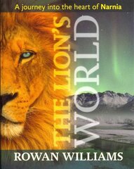 Lion's World: A Journey Into The Heart Of Narnia hind ja info | Ajalooraamatud | kaup24.ee