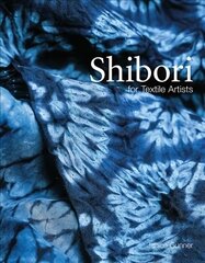 Shibori: For Textile Artists hind ja info | Tervislik eluviis ja toitumine | kaup24.ee