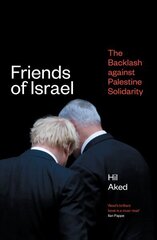 Friends of Israel: The Backlash Against Palestine Solidarity цена и информация | Книги по социальным наукам | kaup24.ee