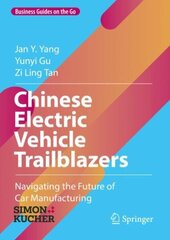 Chinese Electric Vehicle Trailblazers: Navigating the Future of Car Manufacturing 1st ed. 2023 hind ja info | Majandusalased raamatud | kaup24.ee