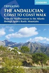 Andalucian Coast to Coast Walk: From the Mediterranean to the Atlantic through the Baetic Mountains цена и информация | Книги о питании и здоровом образе жизни | kaup24.ee