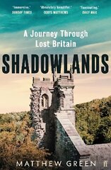 Shadowlands: A Journey Through Lost Britain Main цена и информация | Исторические книги | kaup24.ee