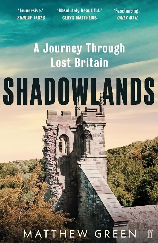 Shadowlands: A Journey Through Lost Britain Main hind ja info | Ajalooraamatud | kaup24.ee