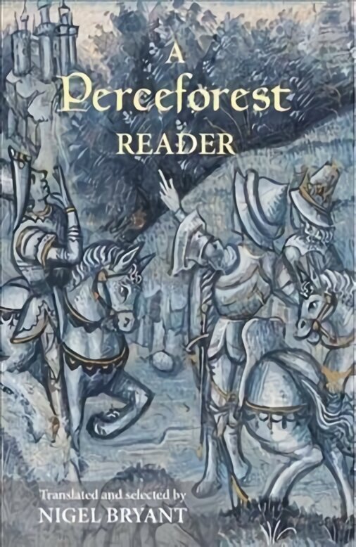 Perceforest Reader: Selected Episodes from Perceforest: The Prehistory of Arthur's Britain цена и информация | Ajalooraamatud | kaup24.ee
