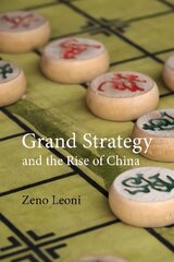 Grand Strategy and the Rise of China: Made in America hind ja info | Ühiskonnateemalised raamatud | kaup24.ee