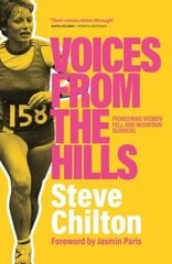 Voices from the Hills: Pioneering women fell and mountain runners hind ja info | Tervislik eluviis ja toitumine | kaup24.ee