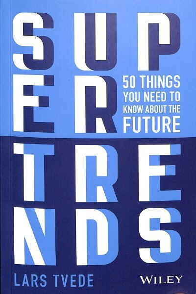 Supertrends - 50 Things you Need to Know About the Future цена и информация | Majandusalased raamatud | kaup24.ee