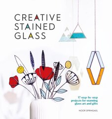 Creative Stained Glass: 17 step-by-step projects for stunning glass art and gifts hind ja info | Tervislik eluviis ja toitumine | kaup24.ee