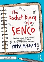 Pocket Diary of a SENCO: An Honest Guide to the Aspirations, Frustrations and Joys of Championing Inclusion in Schools hind ja info | Ühiskonnateemalised raamatud | kaup24.ee