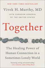 Together: The Healing Power of Human Connection in a Sometimes Lonely World цена и информация | Книги по социальным наукам | kaup24.ee