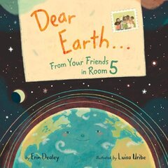 Dear Earth...From Your Friends in Room 5 цена и информация | Книги для малышей | kaup24.ee