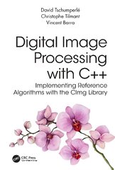 Digital Image Processing with Cplusplus: Implementing Reference Algorithms with the CImg Library hind ja info | Majandusalased raamatud | kaup24.ee