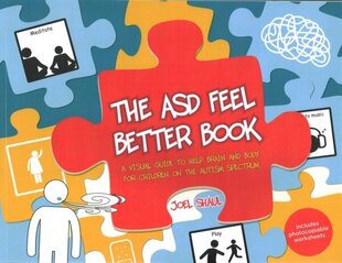 ASD Feel Better Book: A Visual Guide to Help Brain and Body for Children on the Autism Spectrum Illustrated edition цена и информация | Книги по социальным наукам | kaup24.ee