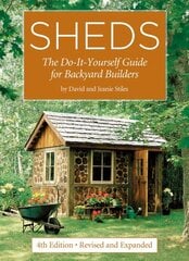 Sheds: The Do-It-Yourself Guide for Backyard Builders 4th edition цена и информация | Книги о питании и здоровом образе жизни | kaup24.ee